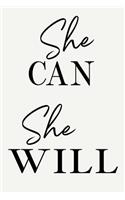She Can She Will