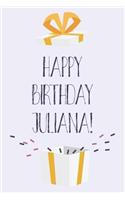 Happy Birthday Juliana: Cute Personalized First Name Juliana Birthday Card Journal / Notebook / Diary / Greetings / Appreciation Gift for Girls (6 x 9 - 110 Blank Lined Pag