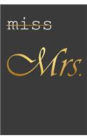 From Ms. To Mrs.: 6x9 Blank lined Journal 120 Pages Perfect for writing, Taking Notes for Wedding, Marriage, Groom, Bachelor party or To-Dos