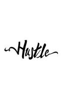 Hustle: Motivational Journal, 6x9 Blank Lined With 120 Pages, Inspirational Notebook, Goal Diary, Entrepreneur Gifts(1 Hustle Journal)
