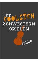 Die coolsten Schwestern spielen Cello: Liniertes DinA 5 Notizbuch für Musikerinnen und Musiker Musik Notizheft