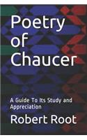 Poetry of Chaucer: A Guide To Its Study and Appreciation