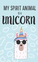 My Spirit Animal Is A Unicorn