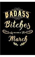 Badass Bitches Are Born In March: (Gold Badass Bitches Bday Journal)
