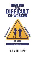 Dealing with a Difficult Co-Worker