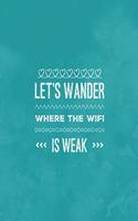 Let's Wander Where The WiFi Is Weak