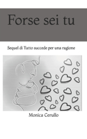Forse sei tu
