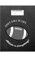 Football Is Life... Attitude Is Everything!