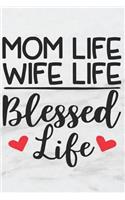 Mom Life Wife Life Blessed Life