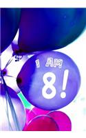 I Am 8