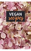 Vegan Recipes: Blank Recipe Book to Write in 100 Pages Cookbook 6x9 Matte Floral Cover Design Gift for Vegans