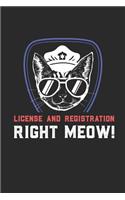 License And Registration RIGHT MEOW: Führerschein und Ausweis SOFORT! Notizbuch / Tagebuch / Heft mit Punkteraster Seiten. Notizheft mit Dot Grid, Journal, Planer für Termine oder To-Do