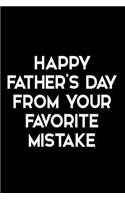 Happy Father's Day from Your Favorite Mistake