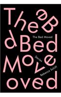 The Bed Moved: Stories: Stories