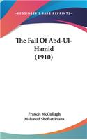 The Fall Of Abd-Ul-Hamid (1910)