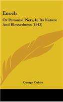 Enoch: Or Personal Piety, in Its Nature and Blessedness (1843)