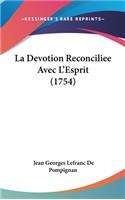 La Devotion Reconciliee Avec L'Esprit (1754)