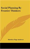 Social Planning by Frontier Thinkers