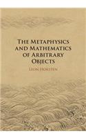 Metaphysics and Mathematics of Arbitrary Objects