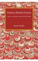 Postwar British Fiction: New Accents and Attitudes