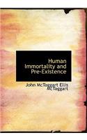 Human Immortality and Pre-Existence