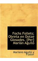 Fochs Follets; Obreta En Dotze Glosades. [Per] Mari N Aguil