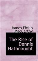 The Rise of Dennis Hathnaught