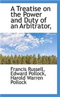 A Treatise on the Power and Duty of an Arbitrator,