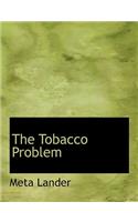 The Tobacco Problem