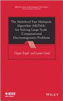 The Multilevel Fast Multipole Algorithm (MLFMA) for Solving Large-Scale Computational Electromagnetics Problems