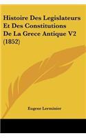 Histoire Des Legislateurs Et Des Constitutions De La Grece Antique V2 (1852)