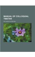 Manual of Colloquial Tibetan: (English)