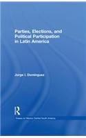 Parties, Elections, and Political Participation in Latin America