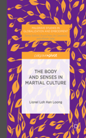 Body and Senses in Martial Culture