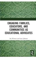 Engaging Families, Educators, and Communities as Educational Advocates