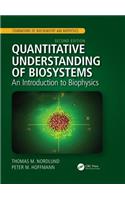 Quantitative Understanding of Biosystems