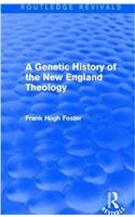A Genetic History of New England Theology (Routledge Revivals)