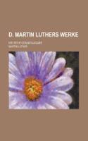 D. Martin Luthers Werke; Kritische Gesamtausgabe