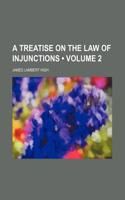 A Treatise on the Law of Injunctions (Volume 2): (English)