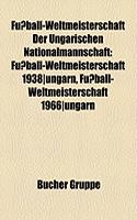 Fussball-Weltmeisterschaft Der Ungarischen Nationalmannschaft