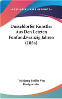 Dusseldorfer Kunstler Aus Den Letzten Funfundzwanzig Jahren (1854)