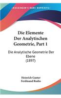 Elemente Der Analytischen Geometrie, Part 1
