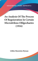 An Analysis of the Process of Regeneration in Certain Microdrilous Olilgochaetes (1916)