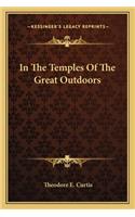 In The Temples Of The Great Outdoors