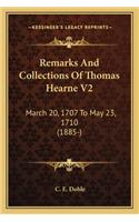 Remarks and Collections of Thomas Hearne V2
