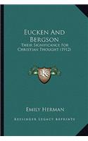 Eucken And Bergson: Their Significance For Christian Thought (1912)(English)