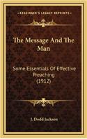 The Message and the Man: Some Essentials of Effective Preaching (1912)