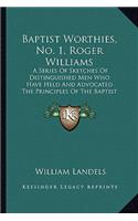 Baptist Worthies, No. 1, Roger Williams