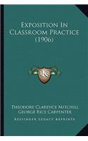 Exposition In Classroom Practice (1906)