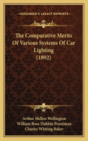 Comparative Merits Of Various Systems Of Car Lighting (1892)